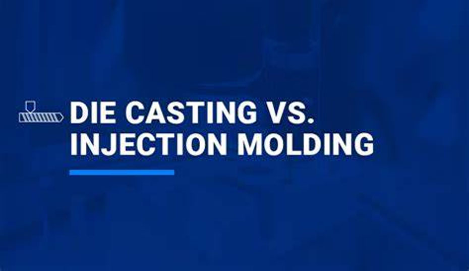 difference between die casting and injection moulding